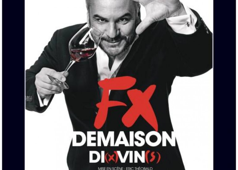 Espectaculo : FX Demaison Di(x) Vin(s) Espectaculo : FX Demaison Di(x) Vin(s)