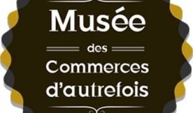 MUSEE DES COMMERCES D'AUTREFOIS MUSEE DES COMMERCES D'AUTREFOIS