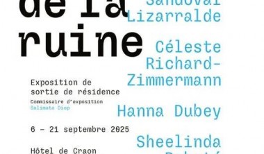 Exposition - Sortie de résidence - De la fécondité de la ruine_La Rochelle